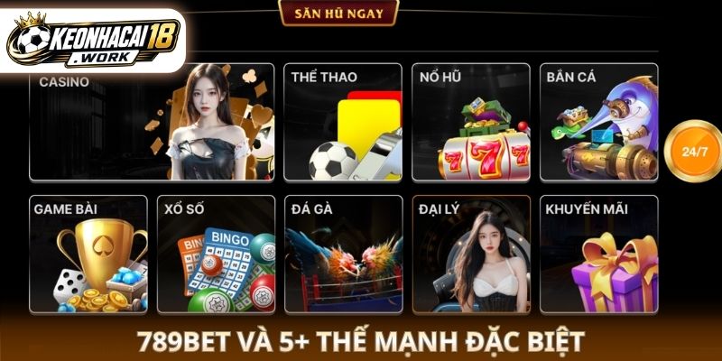 789bet và 5+ thế mạnh đặc biệt