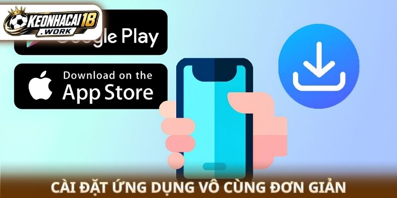 Cài đặt ứng dụng vô cùng đơn giản
