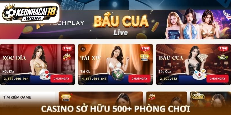 Casino sở hữu 500+ phòng chơi