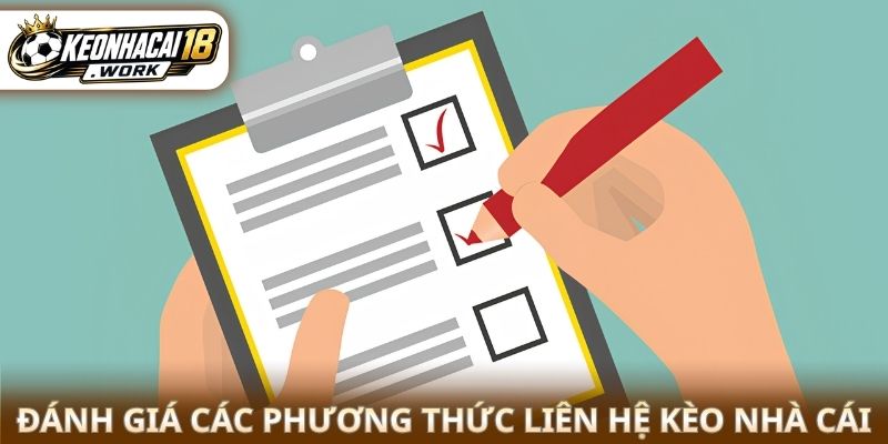 Đánh giá các phương thức liên hệ kèo nhà cái