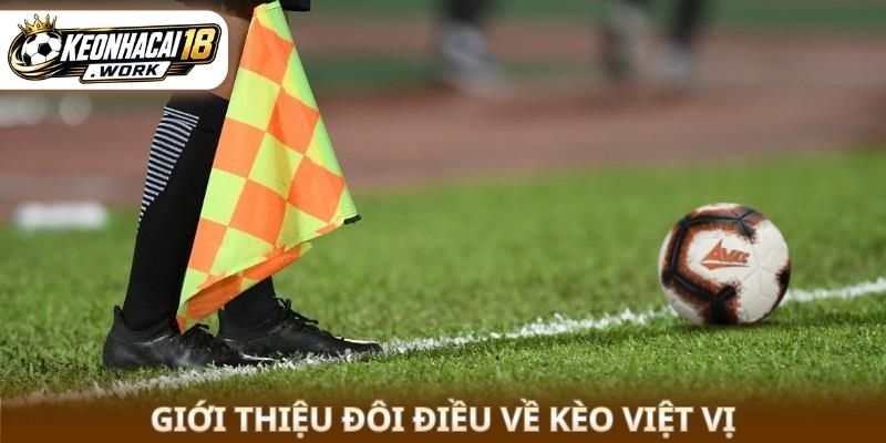 Giới thiệu đôi điều về kèo việt vị