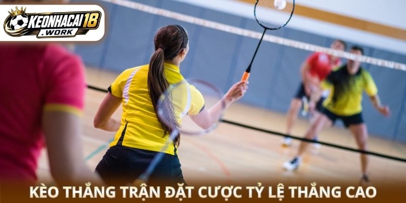 Kèo thắng trận đặt cược tỷ lệ thắng cao