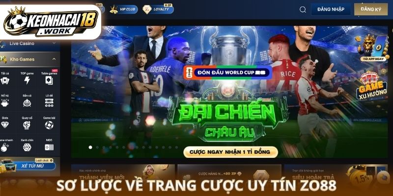 Sơ lược về trang cược uy tín Zo88