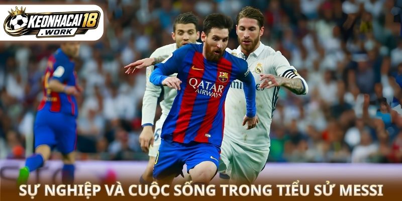 Sự nghiệp và cuộc sống trong tiểu sử Messi