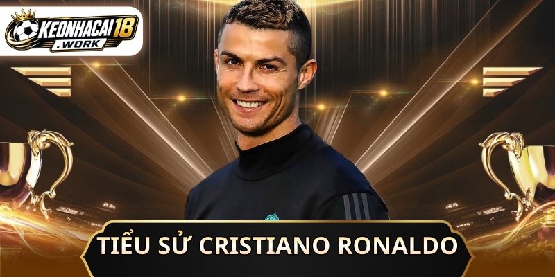 Tiểu Sử Cristiano Ronaldo